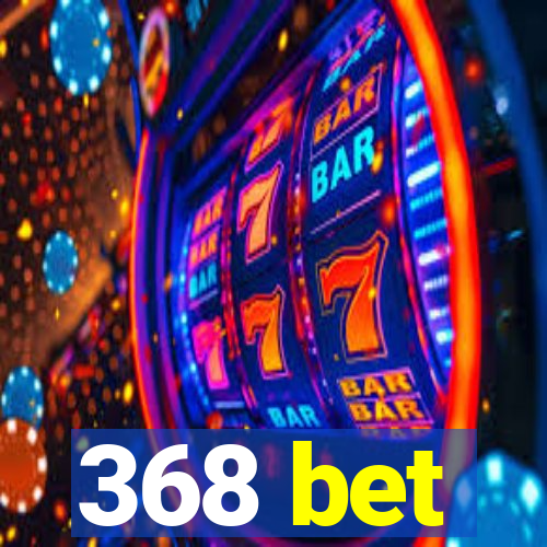 368 bet